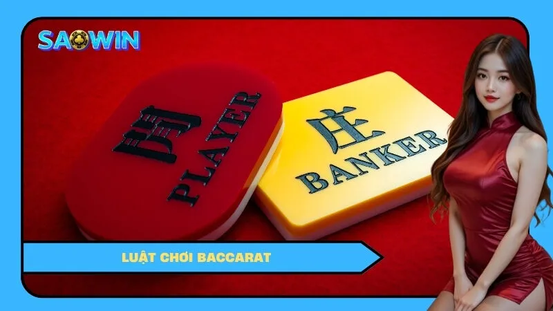 Luật Chơi Baccarat