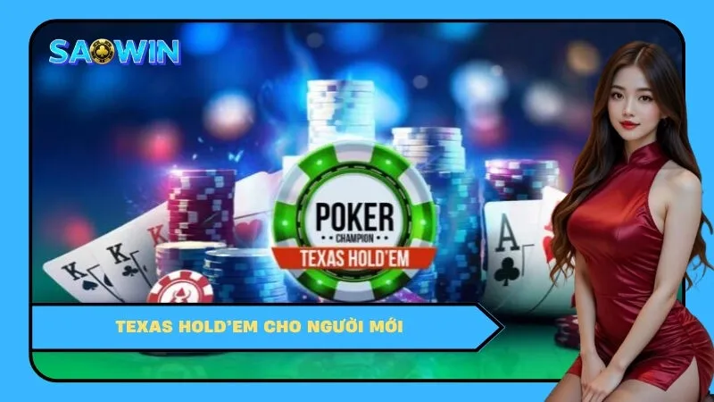 Texas Hold’em Cho Người Mới